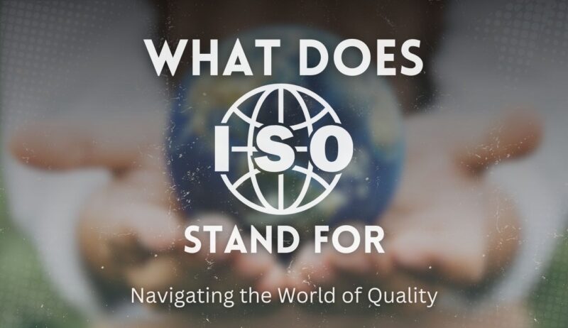 What Does ISO Stand For